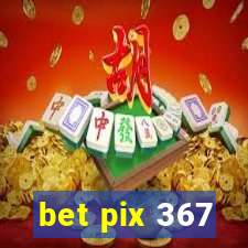 bet pix 367